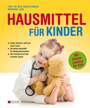 Hausmittel für Kinder von Dörsch,  Walter, Loibl,  Marianne