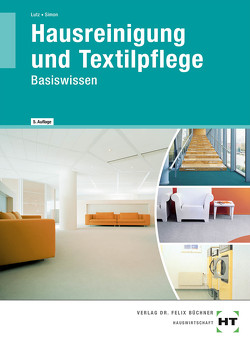 Hausreinigung und Textilpflege von Lutz,  Brigitte, Simon,  Margarete