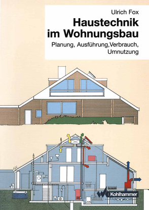 Haustechnik im Wohnungsbau von Fox,  Ulrich