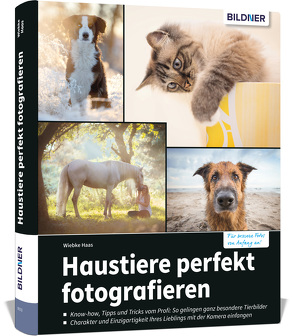 Haustiere perfekt fotografieren von Wiebke,  Haas