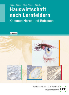 Hauswirtschaft nach Lernfeldern von Freese,  Enne, Katz-Raible,  Daniela, Simpfendörfer,  Dorothea, Tapper,  Magret, Toben-Vollmer,  Elsa, Wessels,  Frauke