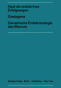 Haut als endokrines ErfolgsorganGestagene Geriatrische Endokrinologie des Mannes von Kracht,  Joachim