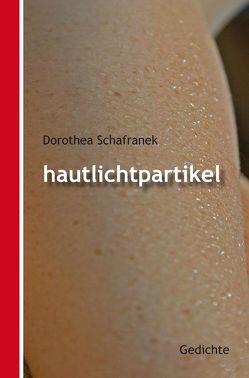 Hautlichtpartikel von Schafranek,  Dorothea