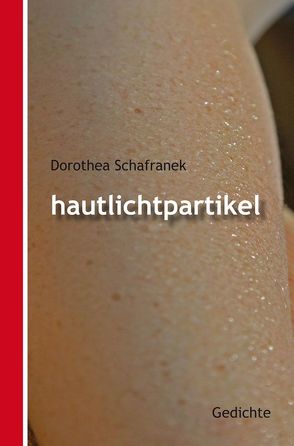 Hautlichtpartikel von Schafranek,  Dorothea