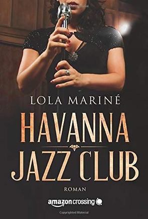 Havanna Jazz Club von Lochner,  Juliane, Mariné,  Lola