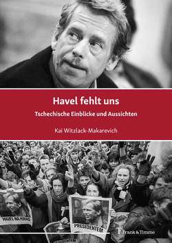Havel fehlt uns von Witzlack-Makarevich,  Kai