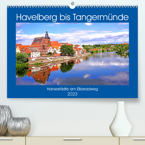Havelberg bis Tangermünde (Premium, hochwertiger DIN A2 Wandkalender 2023, Kunstdruck in Hochglanz) von Bussenius,  Bate
