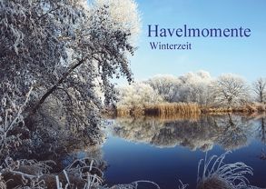 Havelmomente – Winterzeit (Posterbuch DIN A4 quer) von Frost,  Anja