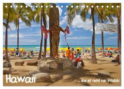 Hawaii … das ist nicht nur Waikiki (Tischkalender 2024 DIN A5 quer), CALVENDO Monatskalender von studio-fifty-five,  studio-fifty-five