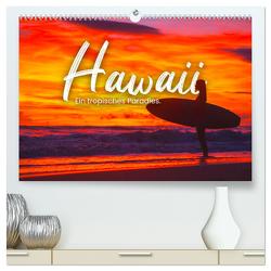 Hawaii – Ein tropisches Paradies. (hochwertiger Premium Wandkalender 2024 DIN A2 quer), Kunstdruck in Hochglanz von SF,  SF