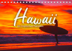 Hawaii – Ein tropisches Paradies. (Tischkalender 2023 DIN A5 quer) von SF