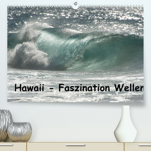 Hawaii – Faszination Wellen (Premium, hochwertiger DIN A2 Wandkalender 2022, Kunstdruck in Hochglanz) von Rolf-Dieter Hitzbleck,  Dr.