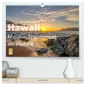 Hawaii – Maui Trauminsel im Pazifik (hochwertiger Premium Wandkalender 2024 DIN A2 quer), Kunstdruck in Hochglanz von Marufke,  Thomas