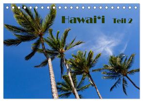 Hawai’i – Teil 2 (Tischkalender 2024 DIN A5 quer), CALVENDO Monatskalender von Friederich,  Rudolf