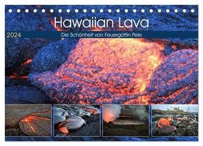 Hawaiian Lava – Die Schönheit von Feuergöttin Pele (Tischkalender 2024 DIN A5 quer), CALVENDO Monatskalender von Krauss,  Florian