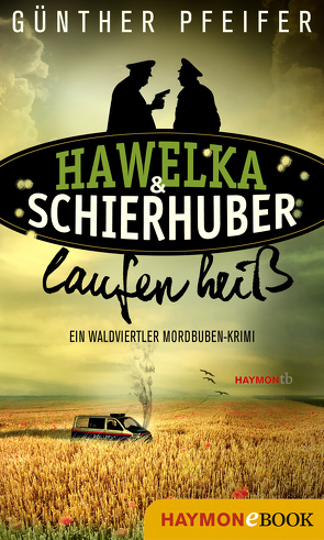 Hawelka & Schierhuber laufen heiß von Pfeifer,  Günther