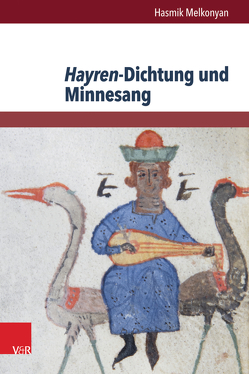 Hayren-Dichtung und Minnesang von Melkonyan,  Hasmik