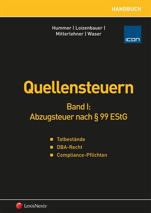 Handbuch Quellensteuern / Handbuch Quellensteuern, Band I von Hummer,  Martin, Loizenbauer,  Tamara, Mitterlehner,  Matthias, Waser,  Karl