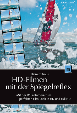 HD-Filmen mit der Spiegelreflex von Kraus,  Helmut