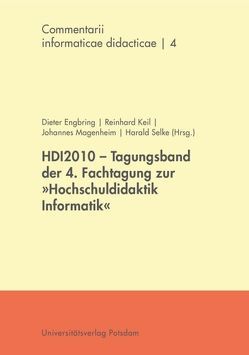 HDI2010 – Tagungsband der 4. Fachtagung zur „Hochschuldidaktik Informatik“ von Engbring,  Dieter, Keil,  Reinhard, Magenheim,  Johannes, Selke,  Harald