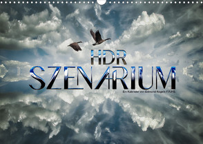 HDR SZENARIUM (Wandkalender 2023 DIN A3 quer) von Nägele F.R.P.S.,  Edmund