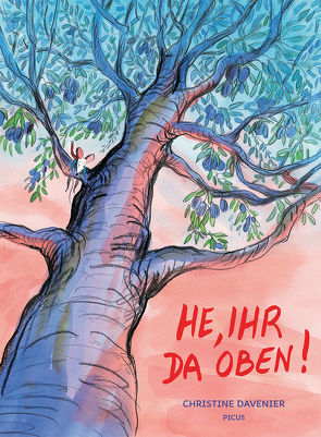 He, ihr da oben! von Davenier,  Christine