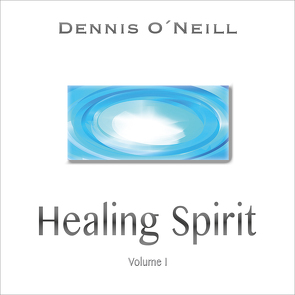 Healing Spirit von O'Neill,  Dennis