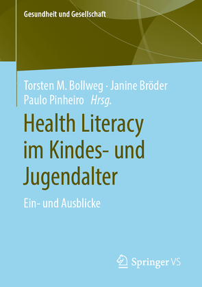 Health Literacy im Kindes- und Jugendalter von Bollweg,  Torsten M., Bröder,  Janine, Pinheiro,  Paulo
