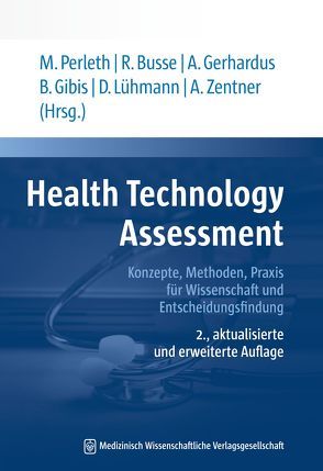 Health Technology Assessment von Busse,  Reinhard, Gerhardus,  Ansgar, Gibis,  Bernhard, Lühmann,  Dagmar, Perleth,  Matthias, Zentner,  Annette