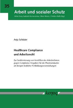 Healthcare Compliance und Arbeitsrecht von Schöder,  Anja