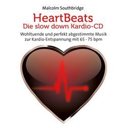 Heart Beats – Die Slow Down Kardio-CD von Southbridge,  Malcolm