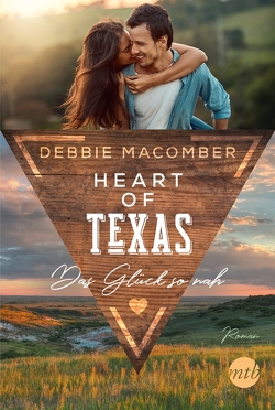 Heart of Texas – Das Glück so nah von Ghasemi,  Dorothea, Macomber,  Debbie