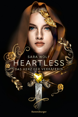 Heartless, Band 2: Das Herz der Verräterin von Liepins,  Carolin, Wiemken,  Simone, Wolf,  Sara