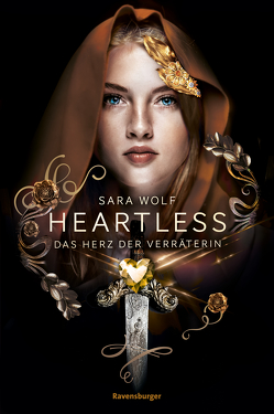 Heartless, Band 2: Das Herz der Verräterin von Wiemken,  Simone, Wolf,  Sara