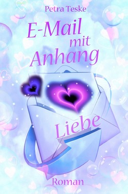 Hearts fall in love / E-Mail mit Anhang Liebe von Teske,  Petra