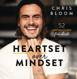 Heartset over Mindset von Bloom,  Chris