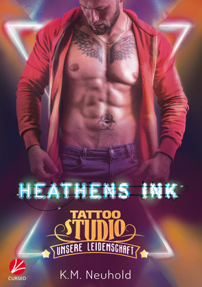 Heathens Ink: Unsere Leidenschaft von Neuhold,  K.M., Sommerfeld,  Anne