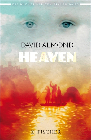 Heaven von Almond,  David, Ernst,  Alexandra