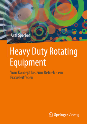 Heavy Duty Rotating Equipment von Sperber,  Axel