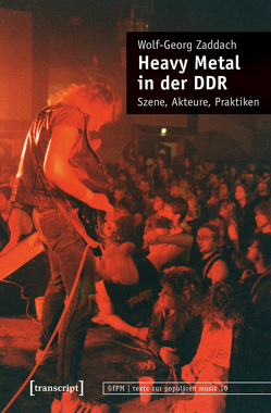Heavy Metal in der DDR von Zaddach,  Wolf-Georg