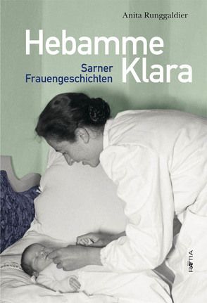 Hebamme Klara von Runggaldier,  Anita, Stadelmann,  Ingeborg