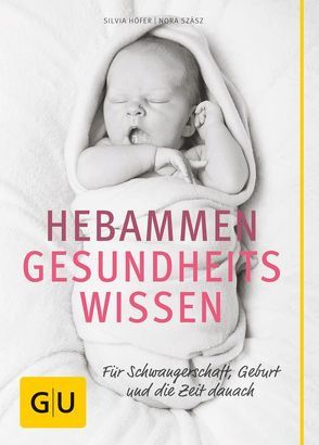 Hebammen-Gesundheitswissen von Höfer,  Silvia, Szász,  Nora