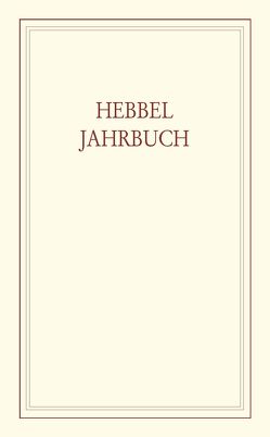 Hebbel-Jahrbuch / Hebbel-Jahrbuch 2001 von Ehrismann,  Otfrid, Fülleborn,  Ulrich, Grundmann,  Hilmar, Guthke,  Karl S, Oldenburg,  Eckart, Ritzer,  Monika, Schulz,  Volker
