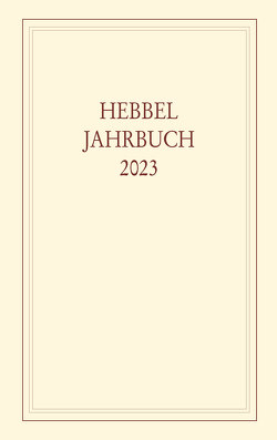 Hebbel-Jahrbuch 78/2023 von Hebbel-Gesellschaft e. V.