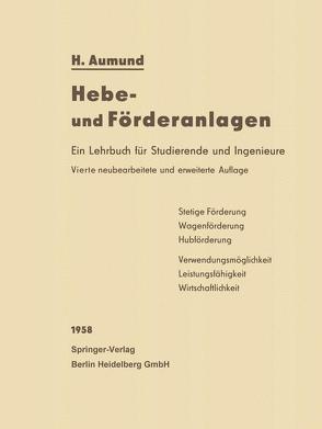 Hebe- und Förderanlagen von Aumund,  Heinrich, Mechtold,  Fritz