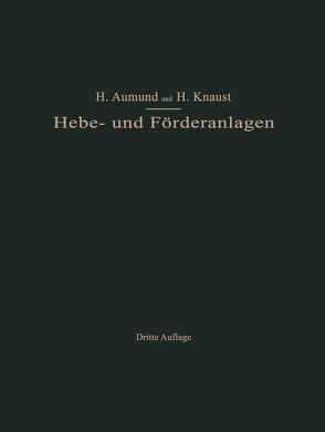 Hebe- und Förderanlagen von Aumund,  Heinrich, Knaust,  Herbert