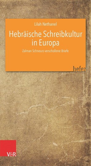Hebräische Schreibkultur in Europa von Nethanel,  Lilah, Schiffer,  Gundula, Weiss,  Yfaat