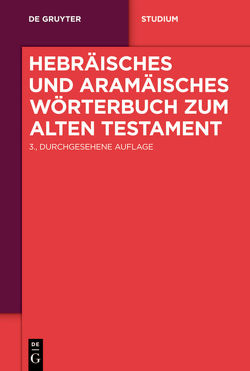 Hebräisches und aramäisches Wörterbuch zum Alten Testament von Fohrer,  Georg, Hoffmann,  Hans Werner, Huber,  Friedrich, Vollmer,  Jochen, Wanke,  Gunther