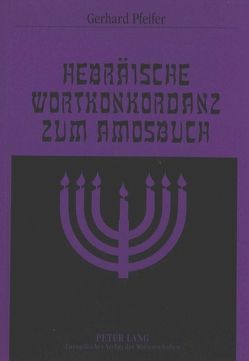 Hebräische Wortkonkordanz zum Amosbuch von Pfeifer,  Gerhard