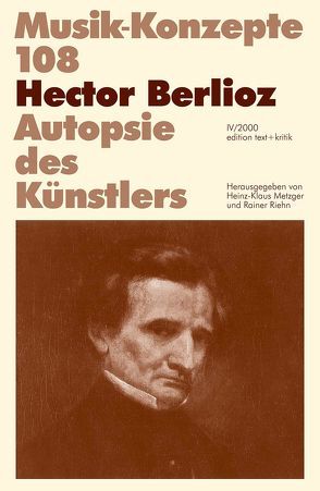 Hector Berlioz von Metzger,  Heinz-Klaus, Riehn,  Rainer
